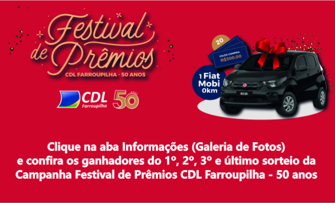 Ganhadores da Campanha Festival de Prêmios CDL Farroupilha - 50 anos