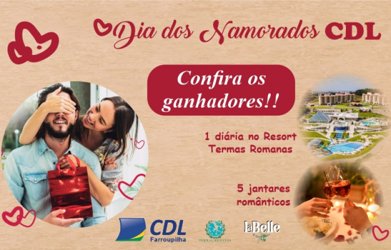 GANHADORES DA CAMPANHA DIA DOS NAMORADOS CDL FARROUPILHA