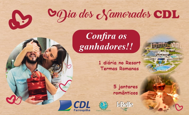 Ganhadores da Campanha Dia dos Namorados CDL Farroupilha