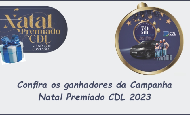 Ganhadores da Campanha Natal Premiado CDL 2023